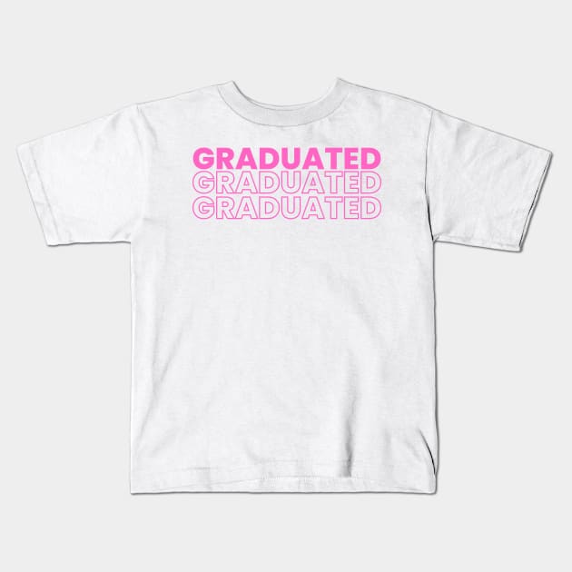 GRADUATED GRADUATED GRADUATED in pink Kids T-Shirt by PanyaCreative